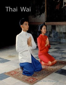 Thai Wai【電子書籍】[ Khiew Wan Wongsawat ]