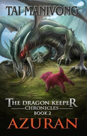 Azuran The Dragon Keeper Chronicles, #2【電子書籍】[ Tai Manivong ]