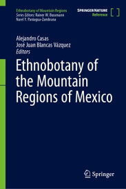 Ethnobotany of the Mountain Regions of Mexico【電子書籍】