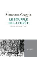 Le Souffle de la forêt. Sur les traces de Simona Kossak