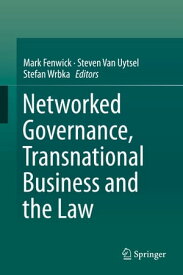 Networked Governance, Transnational Business and the Law【電子書籍】