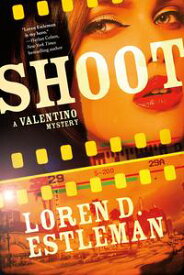 Shoot A Valentino Mystery【電子書籍】[ Loren D. Estleman ]