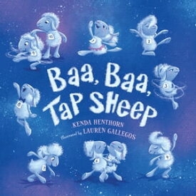 Baa, Baa Tap Sheep【電子書籍】[ Kenda Henthorn ]