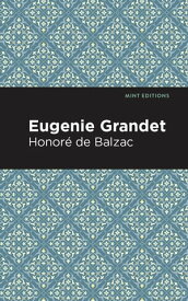 Eugenie Grandet【電子書籍】[ Honor? de Balzac ]