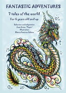 Fantastic Adventures, 7 tales of the world, For 6 years old and up