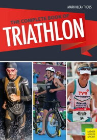 The Complete Book of Triathlon【電子書籍】[ Mark Kleanthous ]