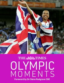 The Times Olympic Moments【電子書籍】[ John Goodbody ]
