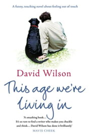 This Age We're Living In【電子書籍】[ David Wilson ]