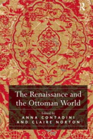 The Renaissance and the Ottoman World【電子書籍】