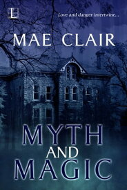 Myth and Magic【電子書籍】[ Mae Clair ]