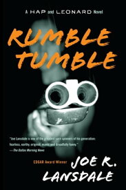 Rumble Tumble A Hap and Leonard Novel (5)【電子書籍】[ Joe R. Lansdale ]