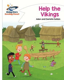 Reading Planet - Help the Vikings - White: Comet Street Kids【電子書籍】[ Adam Guillain ]