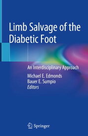 Limb Salvage of the Diabetic Foot An Interdisciplinary Approach【電子書籍】