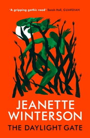 The Daylight Gate【電子書籍】[ Jeanette Winterson ]