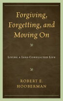 Forgiving, Forgetting, and Moving On