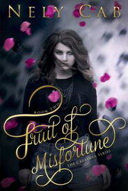 Fruit of Misfortune【電子書籍】[ Nely Cab ]