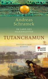 Tutanchamun【電子書籍】[ Andreas Schramek ]