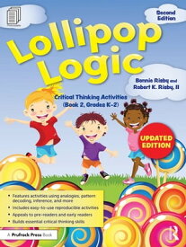 Lollipop Logic Critical Thinking Activities (Book 2, Grades K-2)【電子書籍】[ Bonnie Risby ]