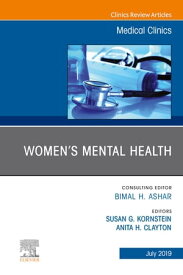 Women's Mental Health, An Issue of Medical Clinics of North America, An Issue of Medical Clinics of North America【電子書籍】[ Susan G. Kornstein, MD ]