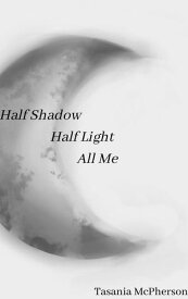 Shadow-Light-Me【電子書籍】[ Tasania McPherson ]