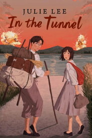 In the Tunnel【電子書籍】[ Julie Lee ]