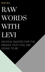 RWWL Raw Words With Levi【電子書籍】[ Levi Lawrence III ]