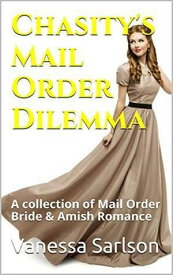 Chasity's Mail Order Dilemma【電子書籍】[ Vanessa Sarlson ]