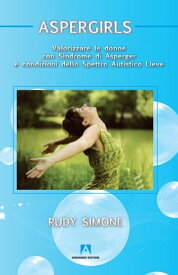 Aspergirls 【電子書籍】[ Rudy Simone ]