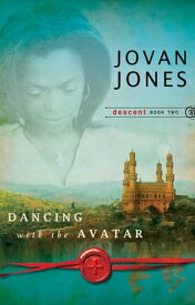 Dancing with the Avatar【電子書籍】[ Jovan Jones ]
