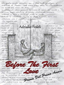 Before the first love Prima del primo amore【電子書籍】[ Adriano Fedeli ]