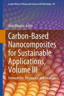 Carbon-Based Nanocomposites for Sustainable Applications, Volume III
