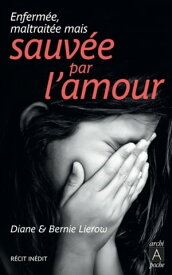 Sauv?e par l'amour【電子書籍】[ Diane Lierow ]