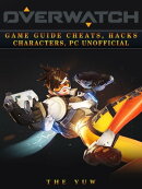Overwatch: Game Guide Cheats, Hacks, Characters, Pc Unofficial
