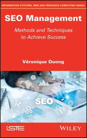 SEO Management Methods and Techniques to Achieve Success【電子書籍】[ V?ronique Duong ]