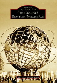 The 1964-1965 New York World's Fair【電子書籍】[ Bill Cotter ]