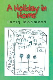 A Holiday in Home【電子書籍】[ Tariq Mahmood ]