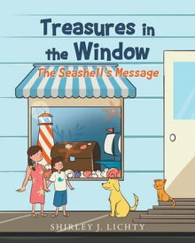 Treasures In The Window【電子書籍】[ Shirley J. Lichty ]