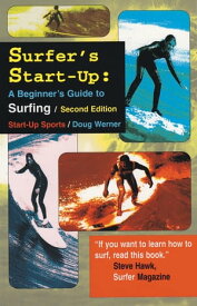 Surfer's Start-Up A Beginner's Guide to Surfing【電子書籍】[ Doug Werner ]