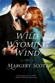Wild Wyoming Wind【電子書籍】[ Margery Scott ]