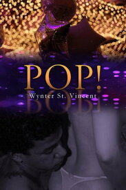 Pop!【電子書籍】[ Wynter St. Vincent ]