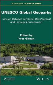 UNESCO Global Geoparks Tension Between Territorial Development and Heritage Enhancement【電子書籍】