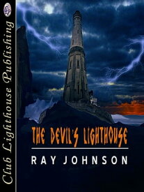 The Devil's Lighthouse【電子書籍】[ Ray Johnson ]