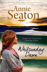 Whitsunday Dawn【電子書籍】[ Annie Seaton ]