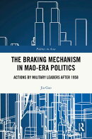 The Braking Mechanism in Mao-era Politics