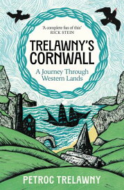 Trelawny’s Cornwall A Journey through Western Lands【電子書籍】[ Petroc Trelawny ]