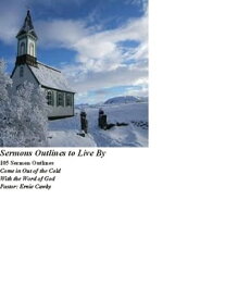 105 Sermons Outlines to Live By【電子書籍】[ Ernie Cawby ]