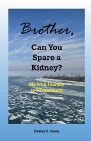 Brother, Can You Spare a Kidney?