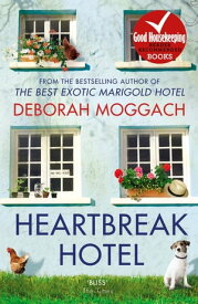 Heartbreak Hotel bestselling author of The Best Exotic Marigold Hotel【電子書籍】[ Deborah Moggach ]