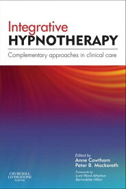 Integrative Hypnotherapy Complementary approaches in clinical care【電子書籍】