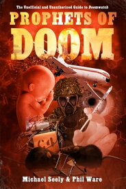 Prophets of Doom The Unofficial and Unauthorised Guide to Doomwatch【電子書籍】[ Michael Seely ]